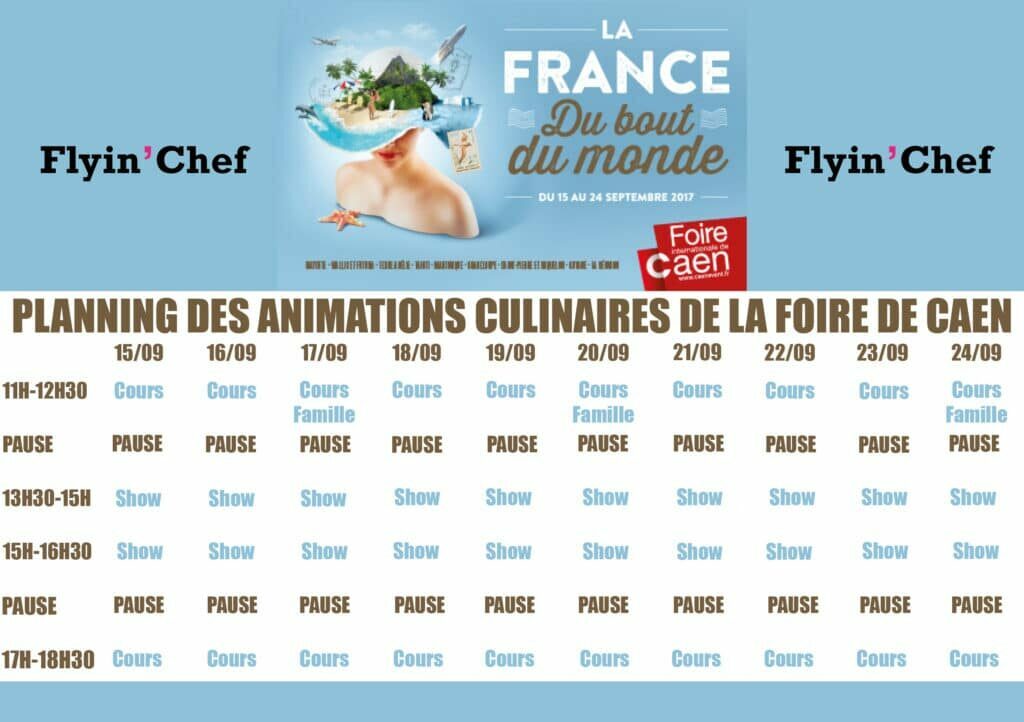 Planning Animations Culinaires Foire Caen 2017 FlyinChef Cours Cuisine Shows Événementiel